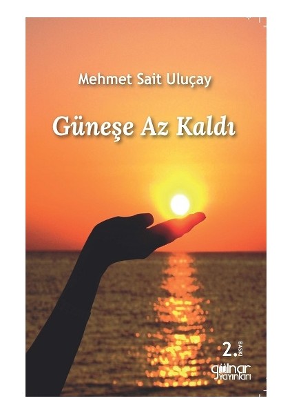 Güneşe Az Kaldı