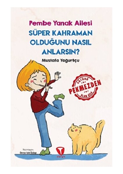 Süper Kahraman Olduğunu Nasıl Anlarsın? Pembe Yanak Ailesi