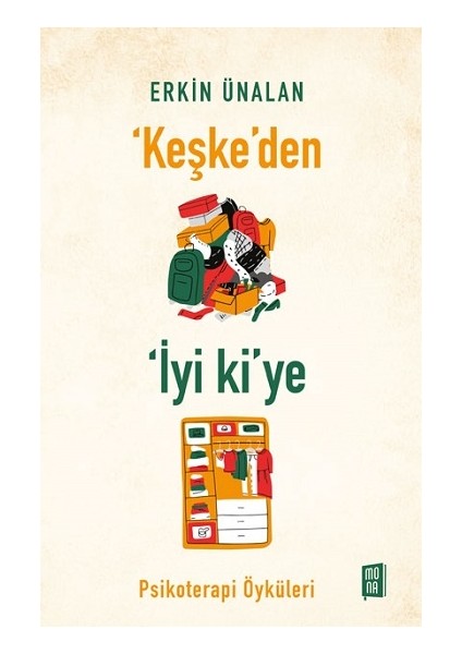 ‘keşke’den Iyi Ki’ye