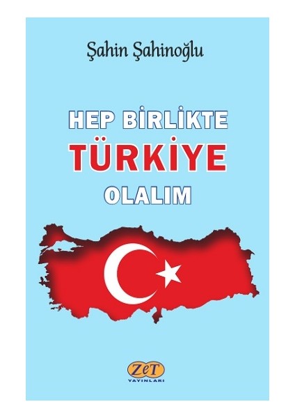 Hep Birlikte Türkiye Olalım