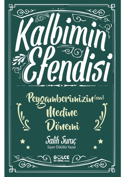 Kalbimin Efendisi - Peygamberimizin Medine Dönemi