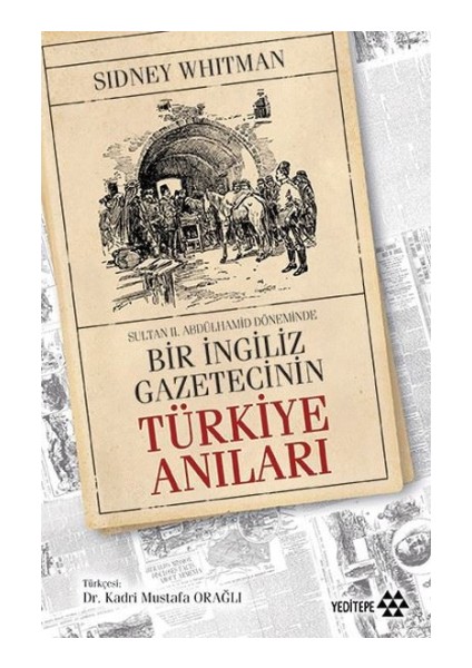 Sultan Abdülhamid Döneminde Bir Ingiliz Gazetecinin Türkiye Anıları