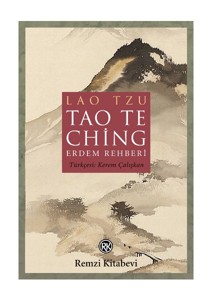Tao Te Ching - Erdem Rehberi
