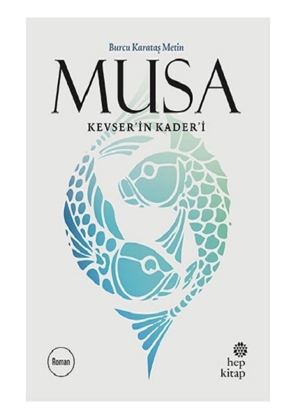 Musa Kevser’in Kader’i