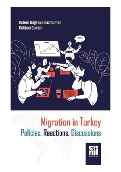 Migration In Turkey Policies, Reactions, Discussions