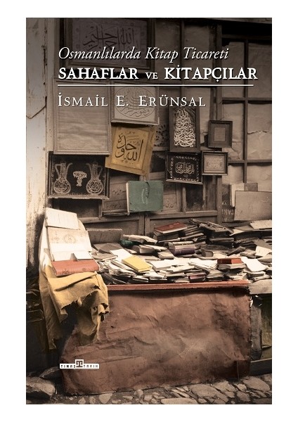 Osmanlılarda Kitap Ticareti - Sahaflar ve Kitapçılar (Ciltli)