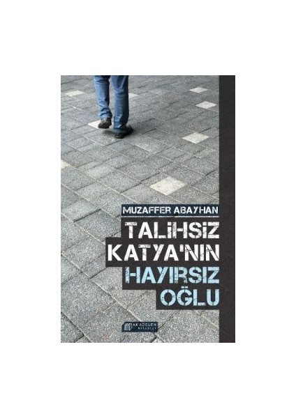Talihsiz Katya'nın Hayırsız Oğlu