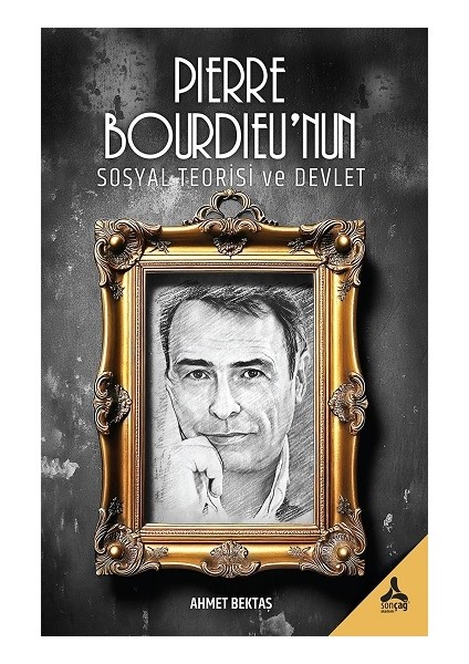 Pierre Bourdieu’nun Sosyal Teorisi ve Devlet