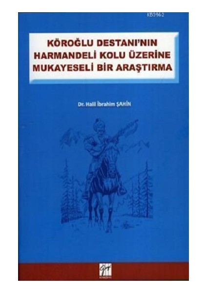 Köroğlu Destanının Harman Delikolu Üzerine