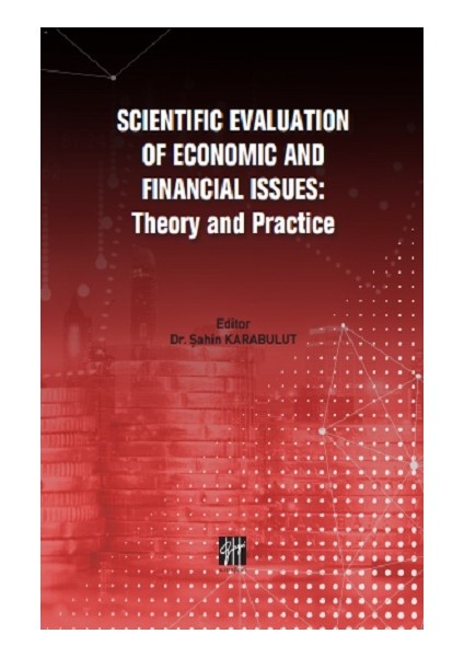 Scientific Evaluation Of Economic And Financial Issues - Theory And Practice