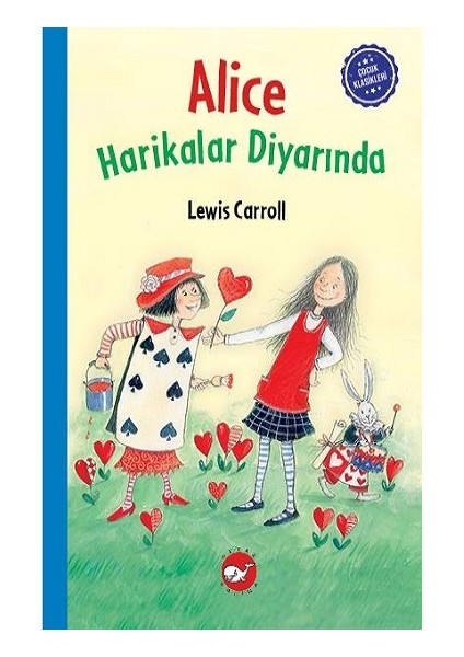 Çocuk Klasikleri: Alice Harikalar Diyarında (Ciltli)