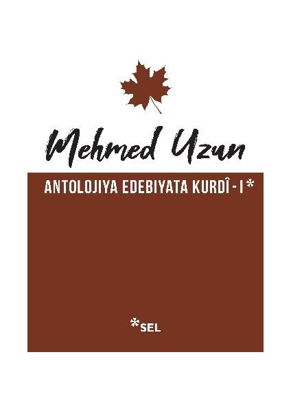 Antolojiya Edebiyata Kurdî - I