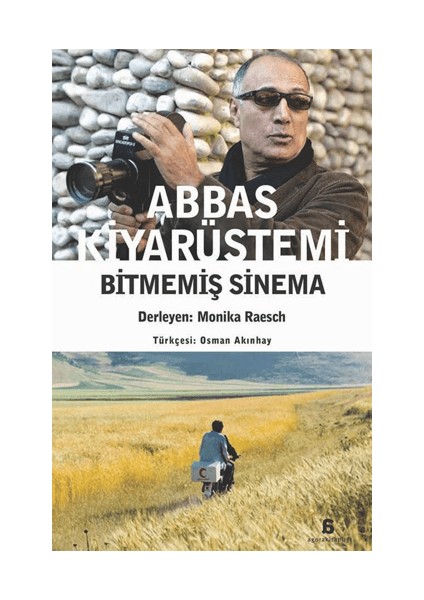Abbas Kiyarüstemi-Bitmemiş Sinema