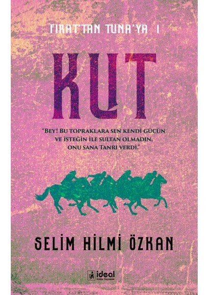Fırat'tan Tuna'ya 1 - Kut