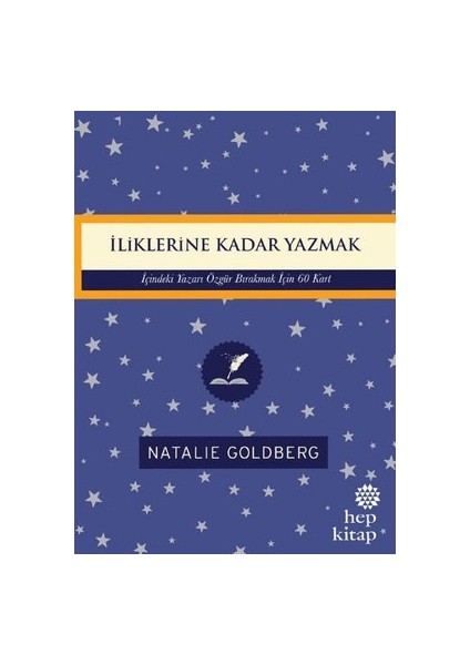 Iliklerine Kadar Yazmak: Içindeki Yazarı Özgür Bırakmak Için 60 Kart