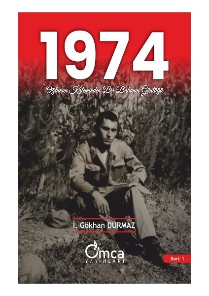 1974 Oğlunun Kaleminden Bir Babanın Günlüğü