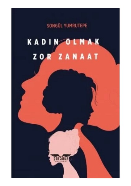 Kadın Olmak Zor Zanaat