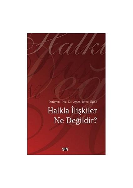 Halkla Ilişkiler Ne Değildir?