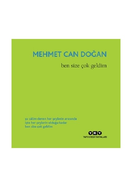 Ben Size Çok Geldim