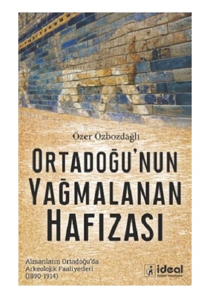 Ortadoğu'nun Yağmalanan Hafızası