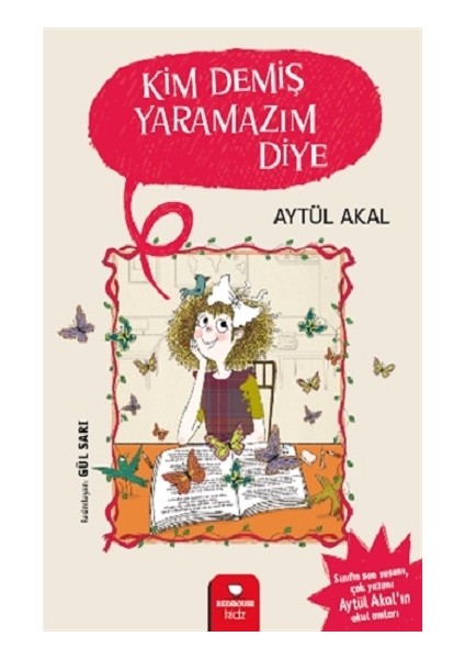 Kim Demiş Yaramazım Diye