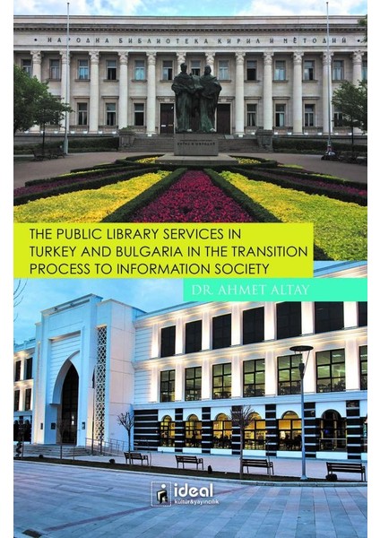 The Public Library Services in Turkey And Bulgaria In The Transition process To Information Society