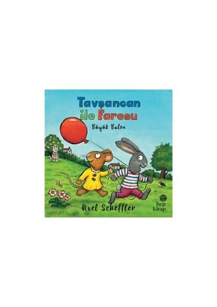 Tavşancan ile Faresu: Büyük Balon