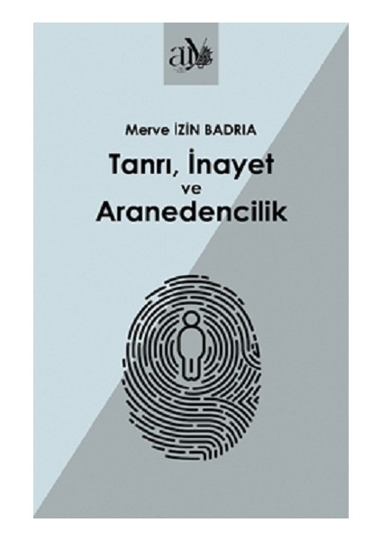 Tanrı, Inayet ve Aranedencilik