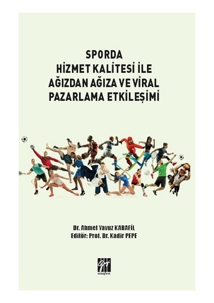 Sporda Hizmet Kalitesi Ile Ağızdan Ağıza ve Viral Pazarlama Etkileşimi