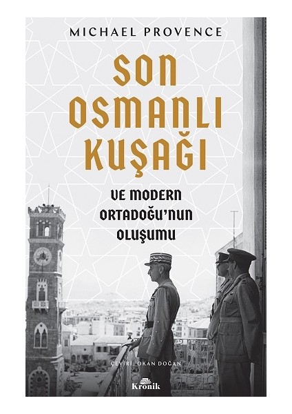 Son Osmanlı Kuşağı ve Modern Ortadoğu'nun Oluşumu