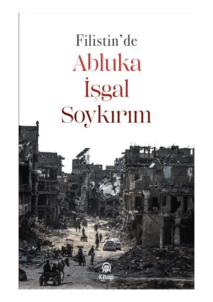 Filistin’de Abluka, Işgal, Soykırım