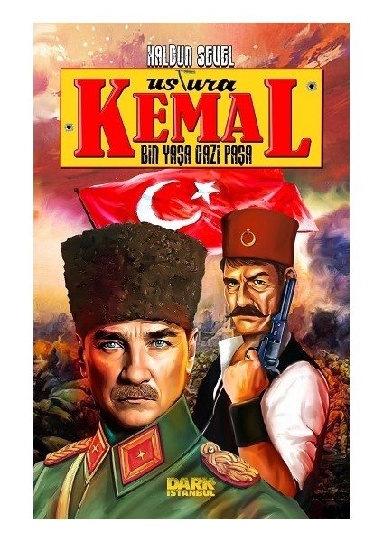 Ustura Kemal – Bin Yaşa Gazi Paşa