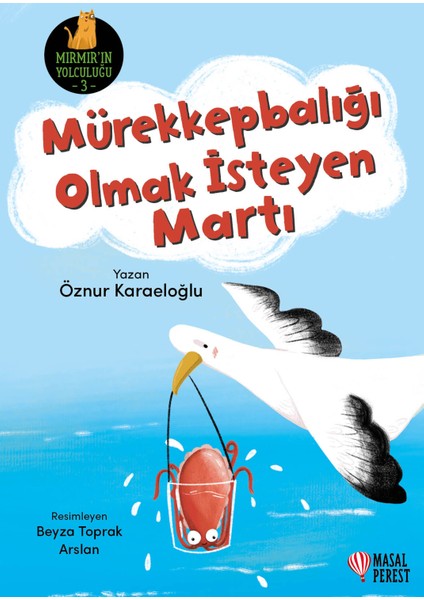 Mürekkepbalığı Olmak Isteyen Martı