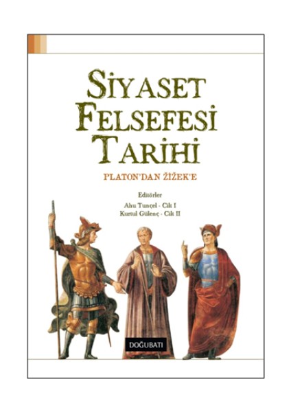 Siyaset Felsefesi Tarihi (Platon'dan Zizek’e)