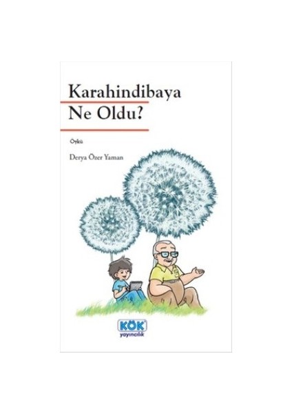 Karahindibaya Ne Oldu?