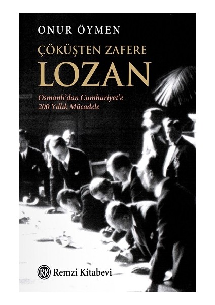 Çöküşten Zafere Lozan