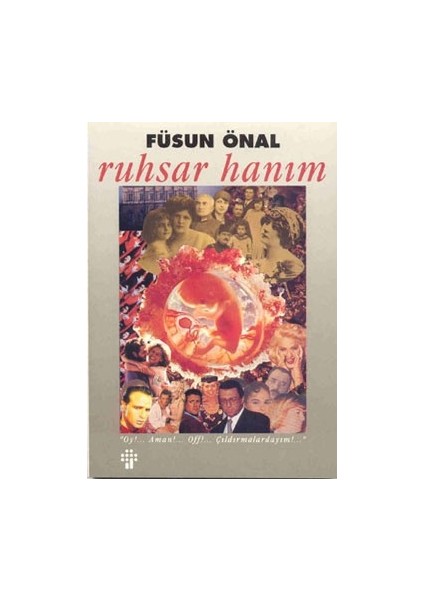 Ruhsar Hanım (Oy!... Aman!... Off!... Çıldırmalardayım!...)