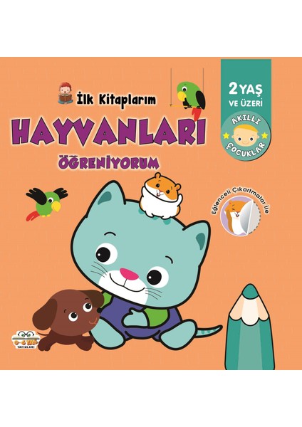 Ilk Kitaplarım Hayvanları Öğreniyorum