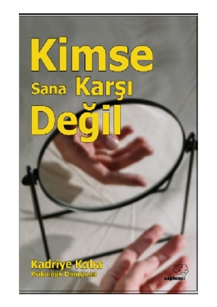 Kimse Sana Karşı Değil