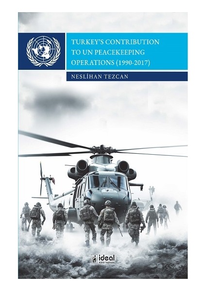 Turkey’s Contribution To Un Peacekeeping Operations (1990-2017)