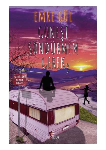Güneşi Söndürmem Gerek 3 (Ciltli)