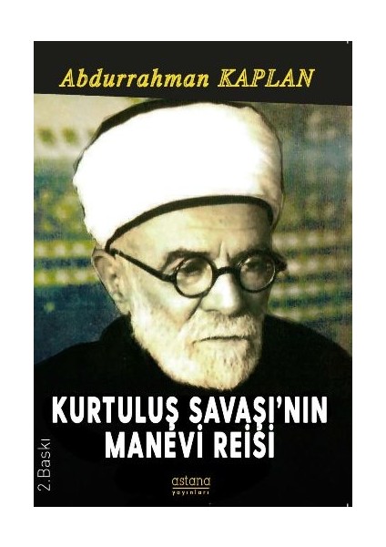 Kurtuluş Savaşı'nın Manevi Reisi
