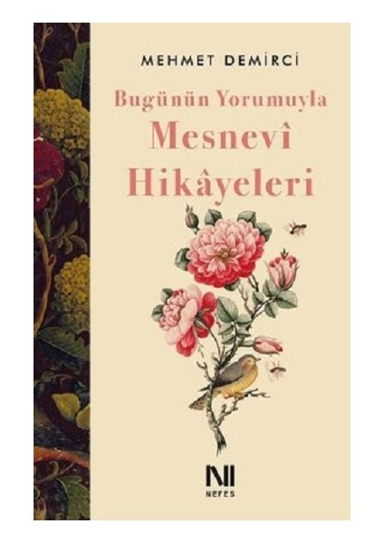 Bugünün Yorumuyla Mesnevi Hikayeleri