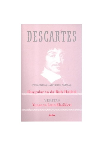 Duygular Ya Da Ruh Halleri: Veritas Yunan ve Latin Klasikleri