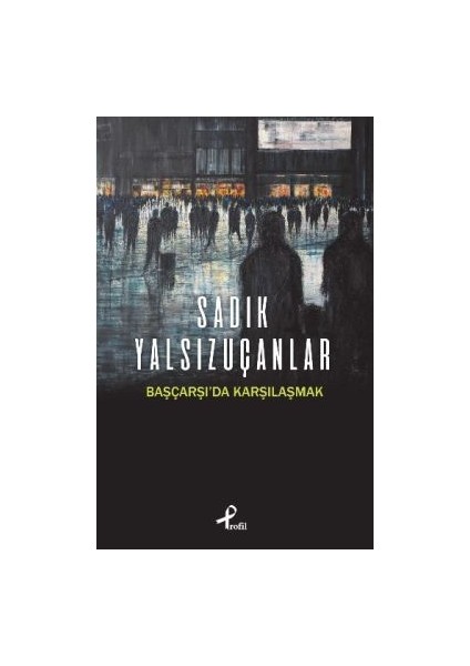 Başçarşı’da Karşılaşmak