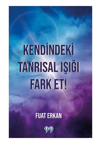 Kendindeki Tanrısal Işığı Fark Et!
