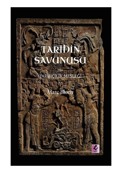 Tarihin Savunusu Veya Tarihçilik Mesleği