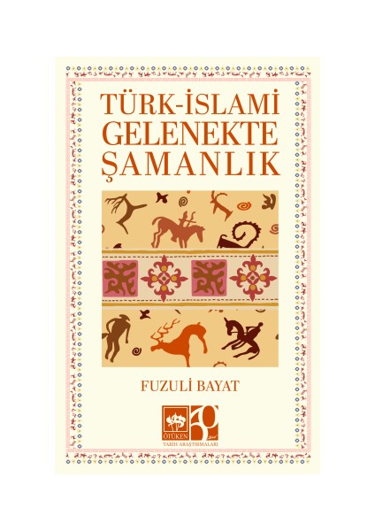 Türk - Islami Gelenekte Şamanlık