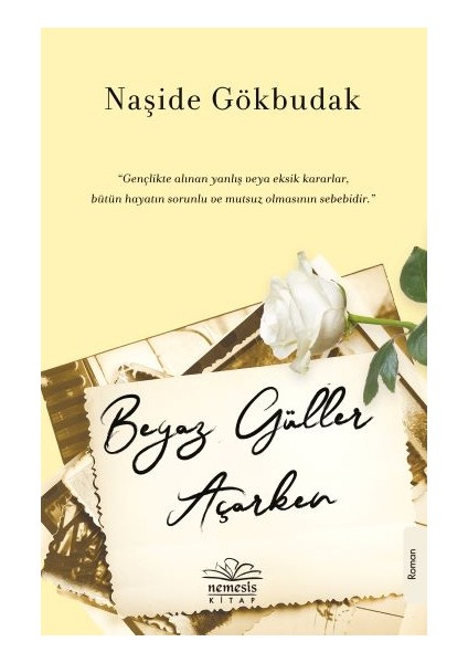 Beyaz Güller Açarken