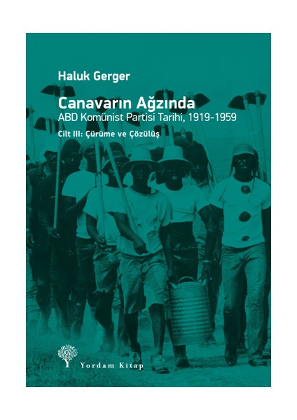 Canavarın Ağzında - Abd Komünist Partisi Tarihi 1919 - 1959